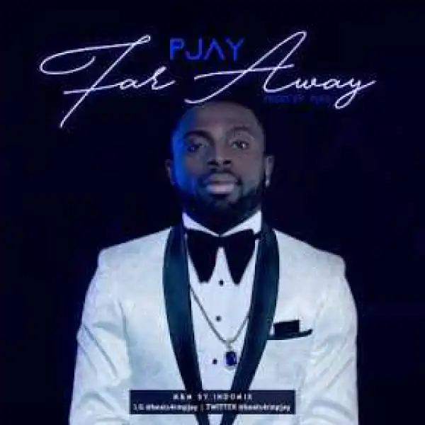 PJay - Far Away
